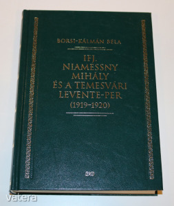 Borsi-Kálmán Béla: Ifj. Niamessny Mihály és a temesvári levente-per (1919-1920), v8518