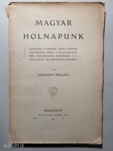 Szegedy Miklós: Magyar Holnapunk 1917 (Felvágatlan példány)