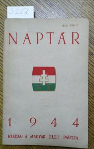 Naptár 1944. Kiadja: a Magyar Élet Pártja