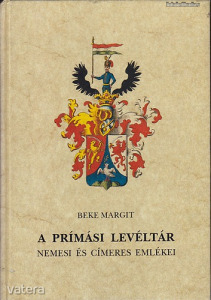 Beke Margit: A Prímási Levéltár nemesi és címeres emlékei