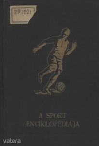 A sport enciklopédiája I-II. 1928 Enciklopédia Rt.
