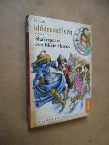Fabian Lenk: Shakespeare és a fekete álarcos - Idődetektívek 21. (*311)