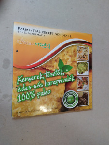 K. Pataki Márta: Kenyerek, tészták, édes-sós harapnivalók 100% paleo - PaleoVital 1. (*31)