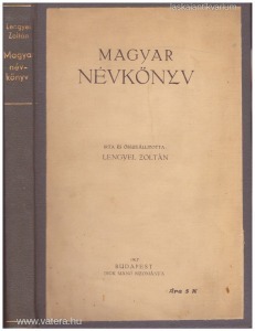 Lengyel Zoltán: Magyar névkönyv (1917.) Első kiadás!