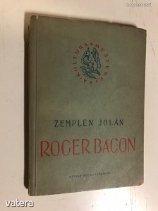 M. Zemplén Jolán: Roger Bacon (1214-1294) / A kultúra mesterei (*97)