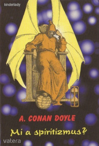 Arthur Conan Doyle: Mi a spiritizmus?  (16)