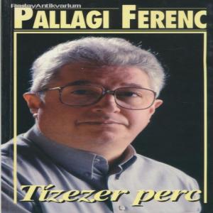 Pallagi Ferenc: Tízezer perc / dedikált (*24)