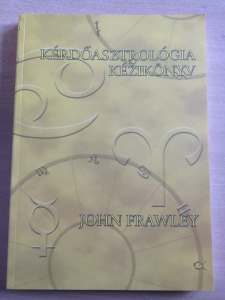 John Frawley: Kérdőasztrológia kézikönyv