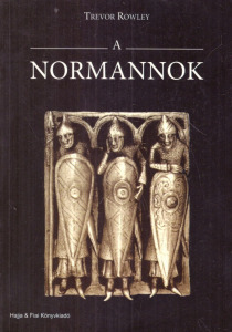 Trevor Rowley: A normannok