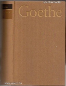 Johann Wolfgang Goethe - Regények II. - Wilhelm Meister tanulóévei (Benedek Marcell) - Goethe Váloga
