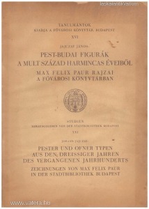 Jajczay János: Pest-budai figurák a mult század harmincas éveiből (1941.)