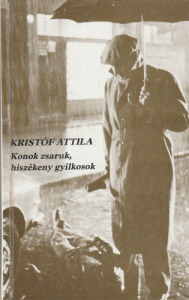 Kristóf Attila Konok zsaruk, hiszékeny gyilkosok (1986)