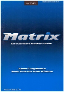 K. Gude, J. Wildman, A. Tonybeare: Matrix - Intermediate Students Book + Teachers Book + Tests