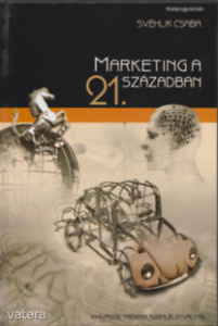 Svéhlik Csaba: Marketing a 21. században    (*01)
