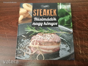 Korpádi Péter - Steakek (Húsimádók nagy könyve)