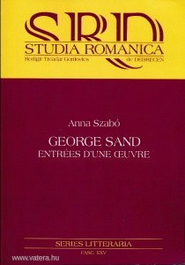 Anna Szabó: George Sand. entrées dune oeuvre
