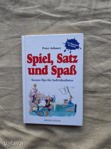 Peter Aschauer: Spiel, Satz und Spaß - Tennis Tips für Individualisten - német nyelvű könyv