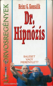 Heinz G. Konsalik: Dr. Hipnózis  /Új orvosregények/