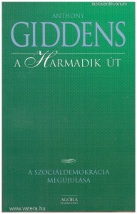 Anthony Giddens: A harmadik út - A szociáldemokrácia megújulása