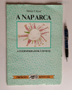 Molnár V József: A NAP ARCA - A gyermekrajzok üzenete - Örökség Könyvek 1990 - mappában