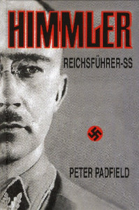 Peter Padfield: Himmler - Reichsführer-SS - Reichsführer-SS