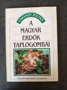 Igmándy Zoltán - A magyar erdők taplógombái - K152T