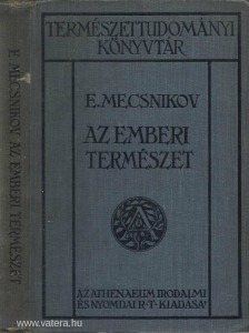 E. Mecsnikov: Az emberi természet - tanulmányok (1913.)