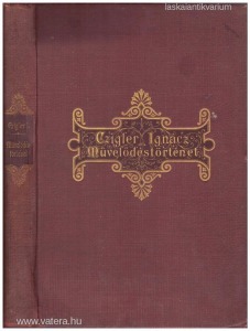 Czigler Ignácz: Művelődéstörténet (1903.)