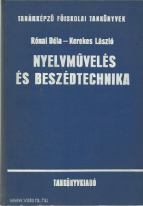 Rónai Béla - Kerekes László: Nyelvművelés és beszédtechnika